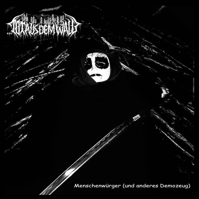 TOT AUS DEM WALD – Menschenwürger (& anderes Demozeug) CD