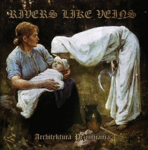 RIVERS LIKE VEINS - Architektura Przemijania CD