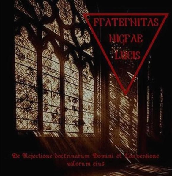 FRATERNITAS NIGRAE LUCIS -  De Rejectione Doctrinarum Domini et Conversione Valorum Eius CD