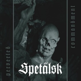 SPETÄLSK - Perverted Commandment  LP