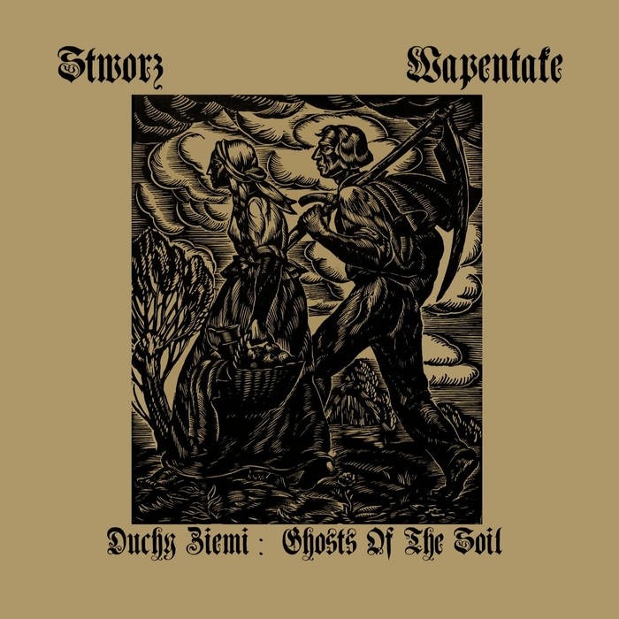 STWORZ / WAPENTAKE - DUCHY ZIEMI / GHOSTS OF THE SOIL Split CD