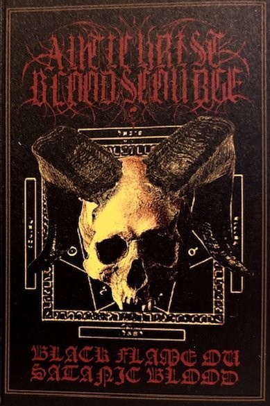 ANTICHRIST BLOOD SCOURGE – Black Flame Ov Satanic Blood TAPE 