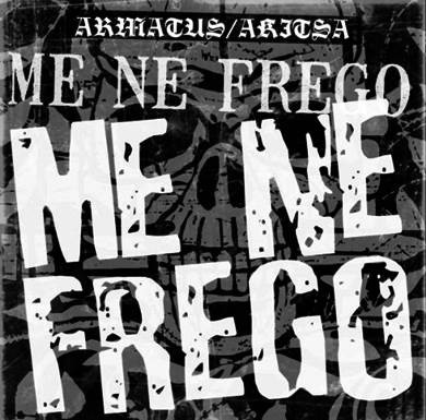 ARMATUS / AKITSA - Me Ne Frego 7" EP