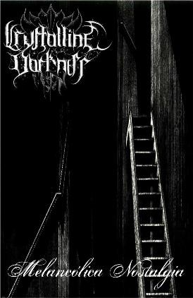 CRYSTALLINE DARKNESS - Melancólica Nostalgia Tape