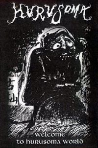 HURUSOMA – Welcome To Hurusoma World Tape