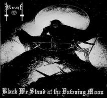 KRAFT - Black We Stand at the Dawning Moon Tape