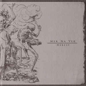 MEK NA VER - Heresy CD