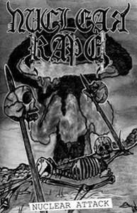 NUCLEAR RAPE - Nuclear Attack Tape 