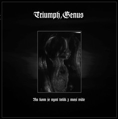 TRIUMPH, GENUS – Na Kom Je Nyni Tolik Z Moji Vüle? DigiPak CD