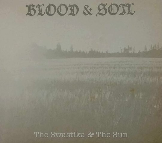 BLOOD&SOIL –  The Swastika & The Sun DigiPak CD
