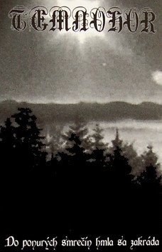 TEMNHOR – Do Ponurých Smrečín Hmla Sa Zakráda Tape