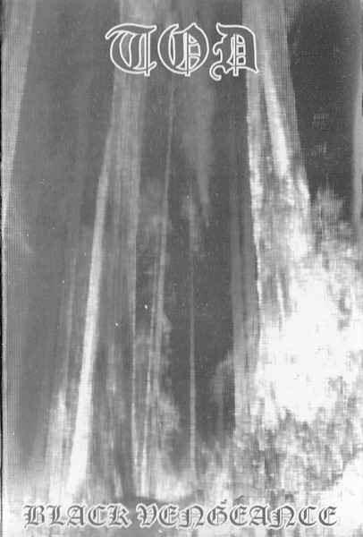TOD – Black Vengeance Tape