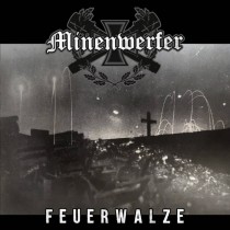 MINENWERFER - Feuerwalze12" Gatefold LP 