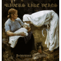 RIVERS LIKE VEINS - Architektura przemijania 12" LP