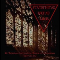 FRATERNITAS NIGRAE LUCIS -  De Rejectione Doctrinarum Domini et Conversione Valorum Eius CD