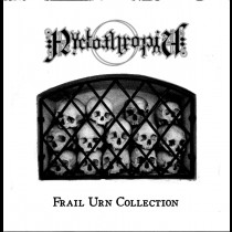 NYCTOTHROPIA - Frail Urn Collection CD