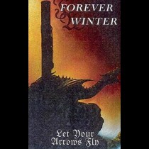 FOREVER WINTER – Let Your Arrows Fly Tape