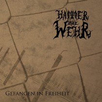 HAMMER ZUR WEHR - Gefangen In Freiheit CD 
