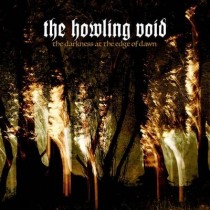 THE HOWLING VOID -  The Darkness at the Edge of Dawn