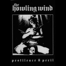 THE HOWLING WIND - Pestilence and Peril Tape
