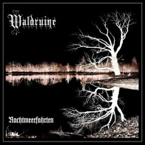 WALDRUINE - Nachtmeerfahrten PRO - TAPE