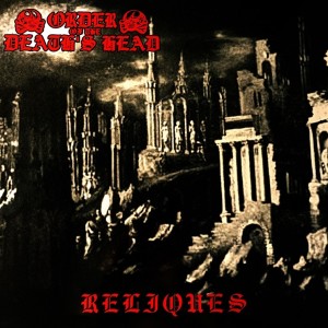ORDER OF THE DEATH'S HEAD - Reliques LP