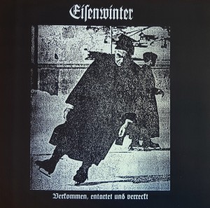 EISENWINTER - Verkommen, entartet und verreckt LP