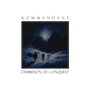 KOMMANDANT – Exhibition of Conquest 12" LP