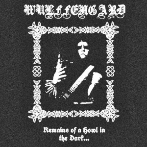 WULFFENGARD - Remains of a Howl in the Dark CD