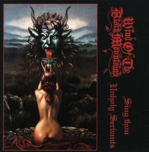 WIND OF THE BLACK MOUNTAINS - Sing Thou Unholy Servants LP