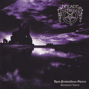 HECATE ENTHRONED - Upon Promeathean Shores (Unscriptured Waters)- DigiPak CD