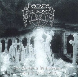 HECATE ENTHRONED - The Slaughter Of Innocence, A Requiem For The Mighty DigiPak CD