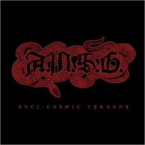 A.M.S.G. - Anti​-​Cosmic Tyranny CD 