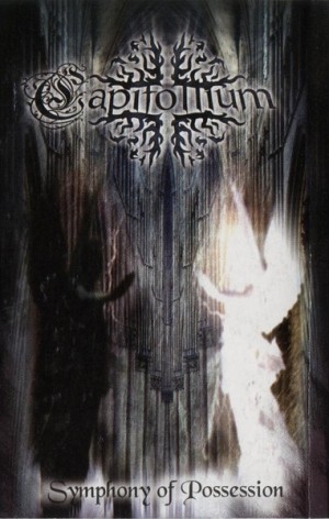 CAPITOLLIUM – Symphony Of Possession Tape
