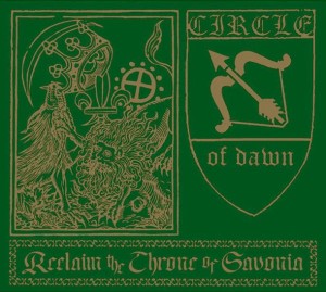 CIRCLE OF DAWN- Reclaim the Throne of Savonia DIGIPAK CD