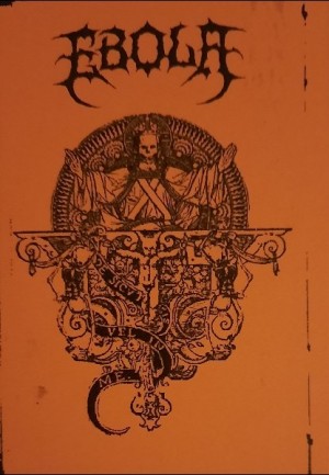 EBOLA - Infernal Revelation Tape