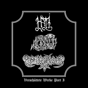 Hati / Alptraum /Grabschänder - Verschüttete Werke Part I