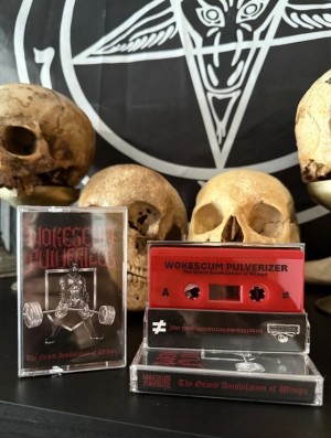 WOKESCUM PULVERIZER - The Grand Annihilation Of Wimps PRO - TAPE