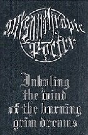 MISANTHROPIC POETRY - Inhaling the Wind of the Burning Grim Dreams Tape