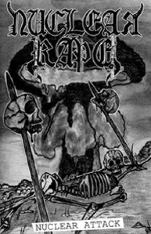 NUCLEAR RAPE - Nuclear Attack Tape 
