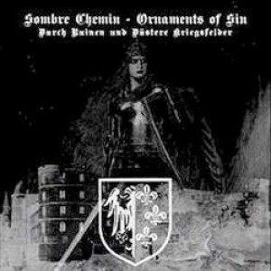 SOMBRE CHEMIN / ORNAMENTS OF SIN - Durch Ruien und Düstere Kriegsfelder CD