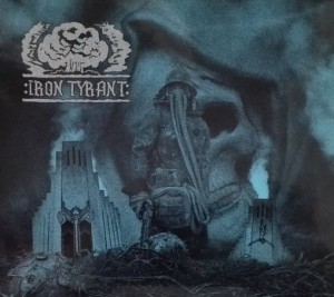 IRON TYRANT - Iron Tyrant DigiPak CD