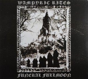 WAMPYRIC RITES / FUNERAL FULLMOON - Spectral Shadows of The Forgotten Castle DigiPak CD