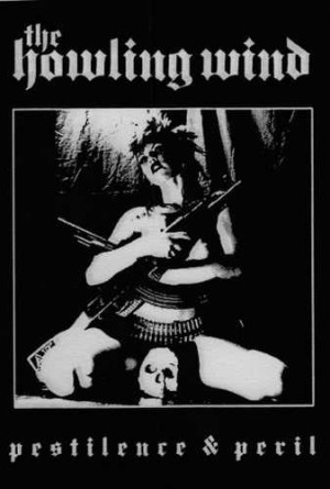 THE HOWLING WIND - Pestilence and Peril Tape