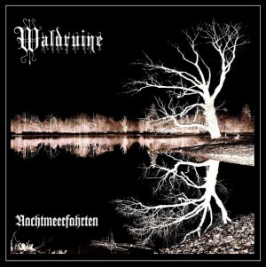 WALDRUINE - Nachtmeerfahrten PRO - TAPE