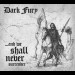 DARK FURY - ...and We Shall Never Surrender DIGIPACK CD